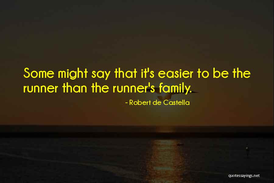 De Castella Quotes By Robert De Castella De Castella Quotes By Robert De Castella