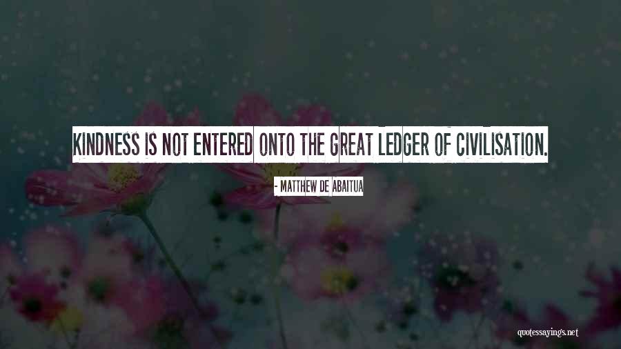 De Civilisation Quotes By Matthew De Abaitua De Civilisation Quotes By Matthew De Abaitua