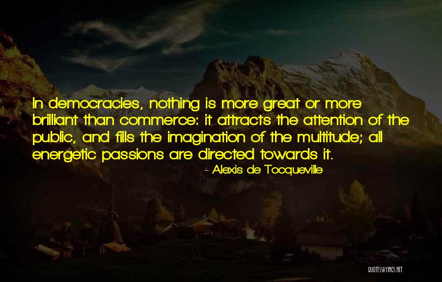 De Commerce Quotes By Alexis De Tocqueville De Commerce Quotes By Alexis De Tocqueville