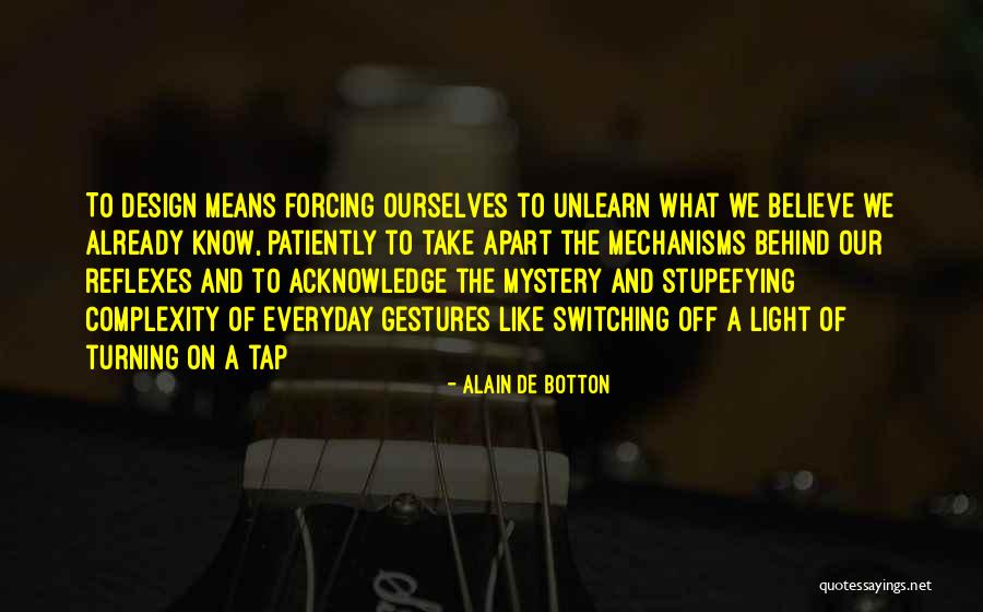 De Design Quotes By Alain De Botton De Design Quotes By Alain De Botton