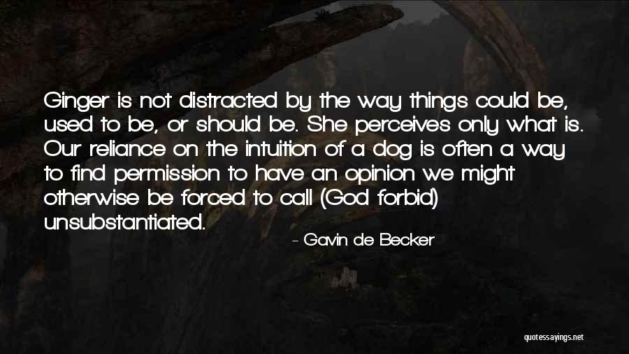 De Dog Quotes By Gavin De Becker De Dog Quotes By Gavin De Becker