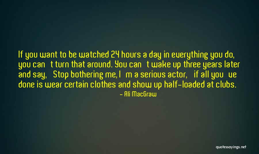 De Erler Demine Quotes By Ali MacGraw De Erler Demine Quotes By Ali MacGraw