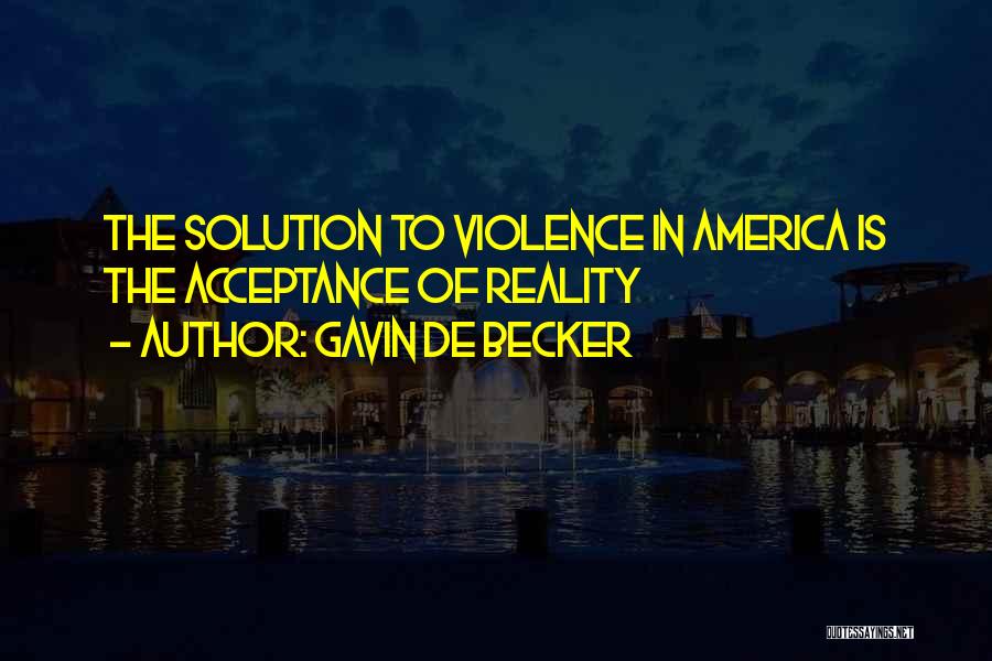 De-escalation Quotes By Gavin De Becker