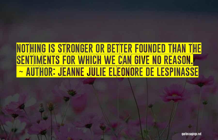 De-escalation Quotes By Jeanne Julie Eleonore De Lespinasse