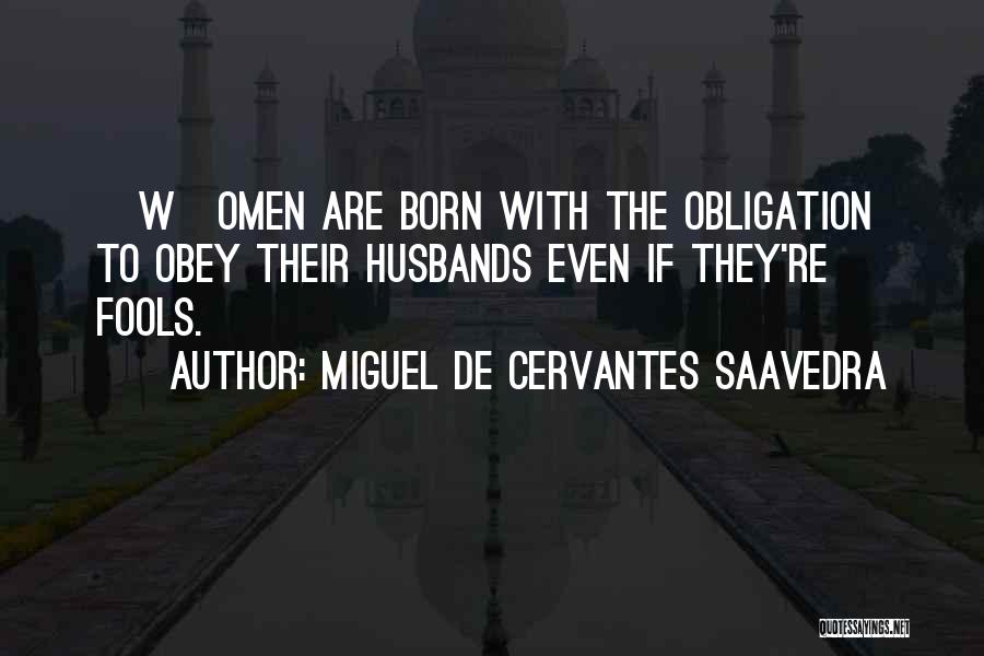 De-escalation Quotes By Miguel De Cervantes Saavedra