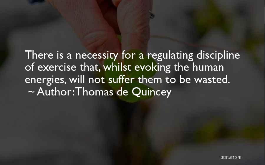 De-escalation Quotes By Thomas De Quincey