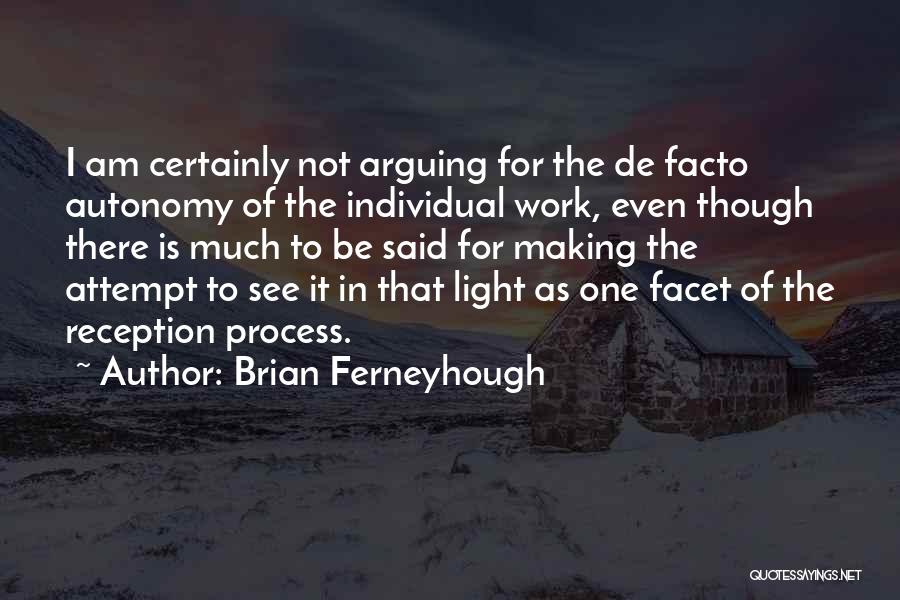 De Facto Quotes By Brian Ferneyhough