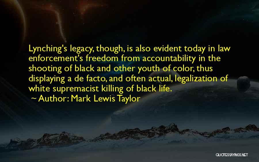 De Facto Quotes By Mark Lewis Taylor