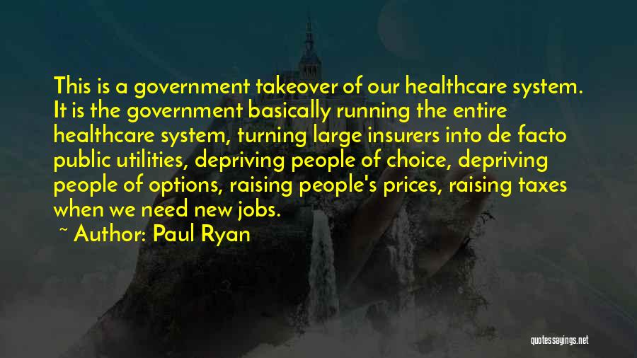 De Facto Quotes By Paul Ryan