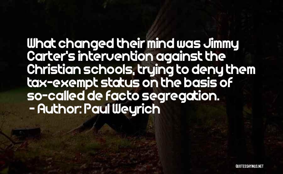 De Facto Quotes By Paul Weyrich