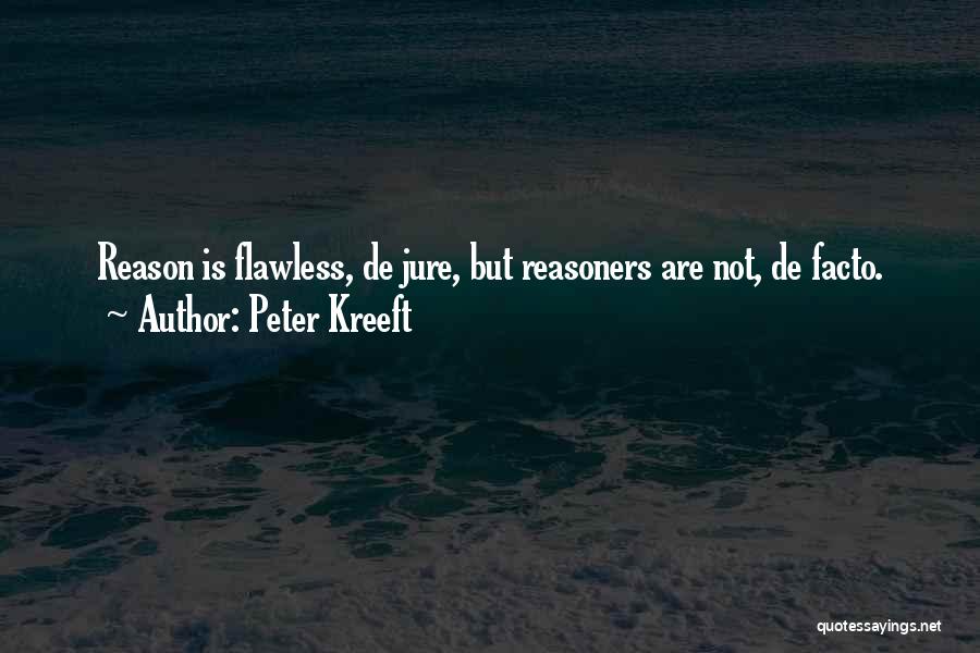 De Facto Quotes By Peter Kreeft