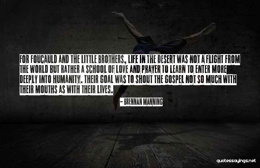 De Foucauld Quotes By Brennan Manning De Foucauld Quotes By Brennan Manning