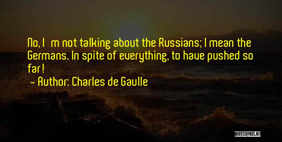 De Gaulle Quotes By Charles De Gaulle