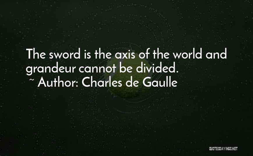 De Gaulle Quotes By Charles De Gaulle