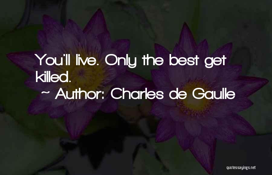 De Gaulle Quotes By Charles De Gaulle