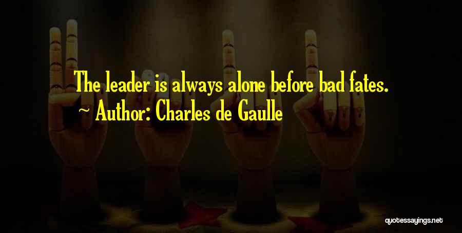 De Gaulle Quotes By Charles De Gaulle