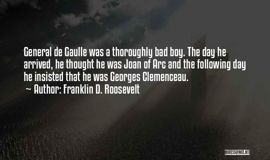 De Gaulle Quotes By Franklin D. Roosevelt