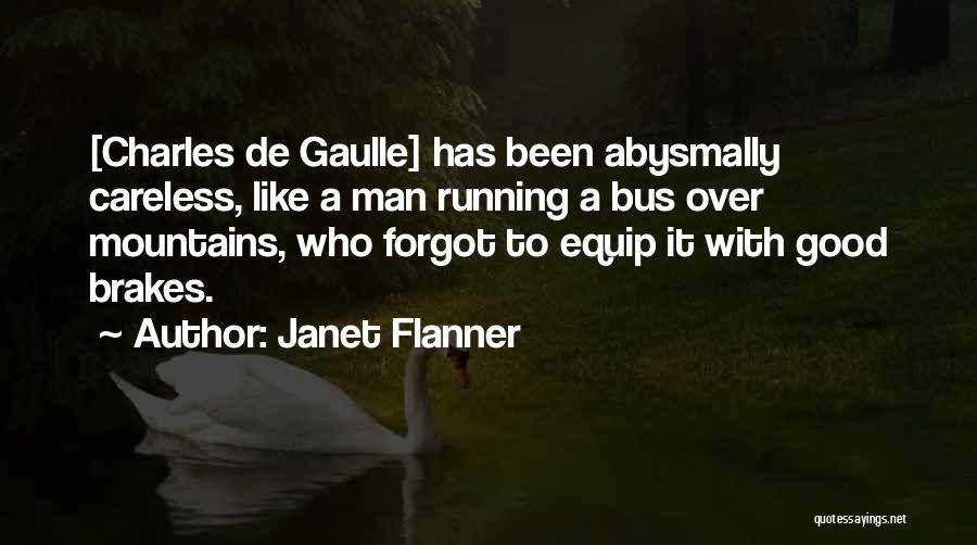 De Gaulle Quotes By Janet Flanner