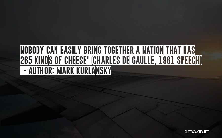 De Gaulle Quotes By Mark Kurlansky