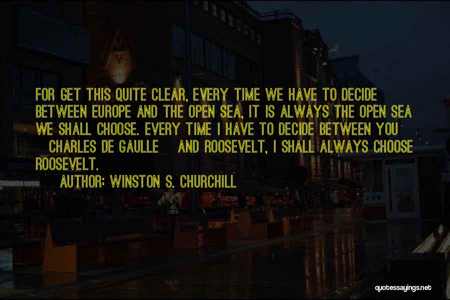 De Gaulle Quotes By Winston S. Churchill