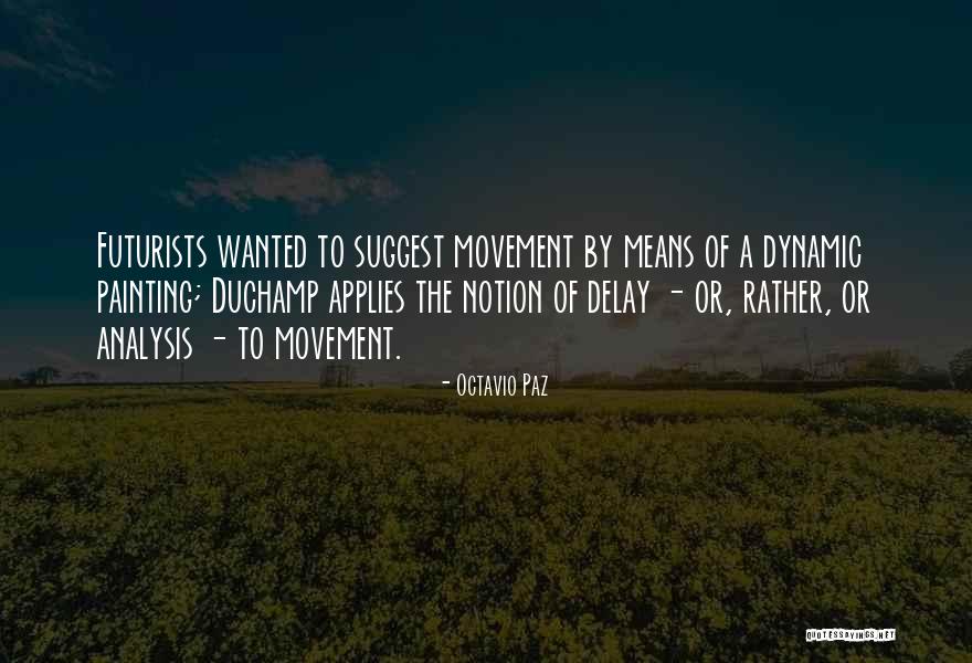 De Gennes Theory Quotes By Octavio Paz De Gennes Theory Quotes By Octavio Paz