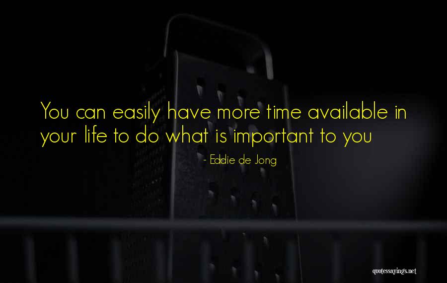De Jong Quotes By Eddie De Jong De Jong Quotes By Eddie De Jong