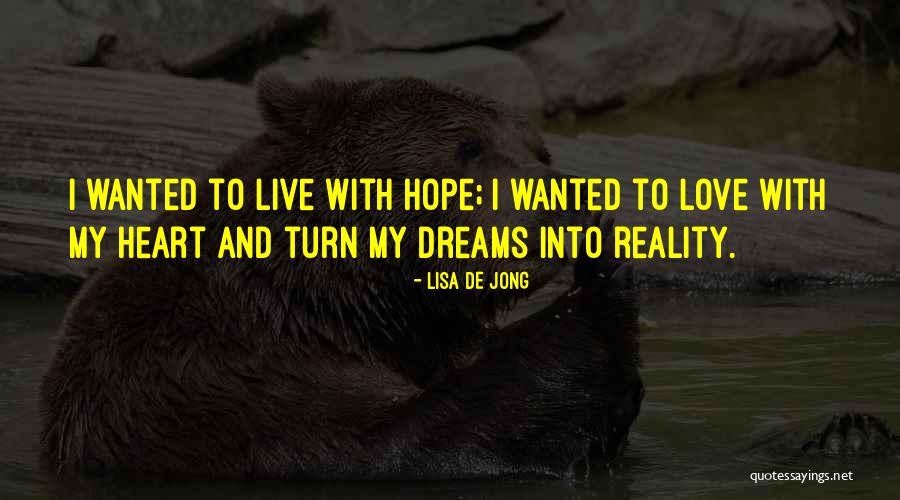 De Jong Quotes By Lisa De Jong De Jong Quotes By Lisa De Jong