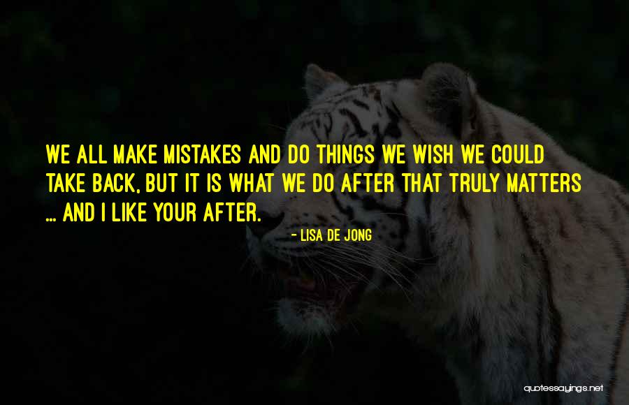 De Jong Quotes By Lisa De Jong De Jong Quotes By Lisa De Jong