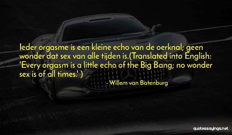 De Kleine Quotes By Willem Van Batenburg De Kleine Quotes By Willem Van Batenburg