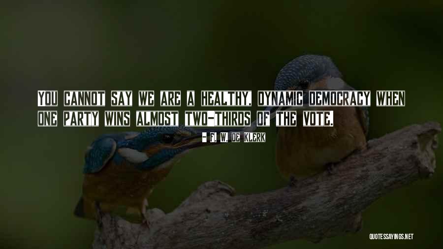De Klerk Quotes By F. W. De Klerk De Klerk Quotes By F. W. De Klerk