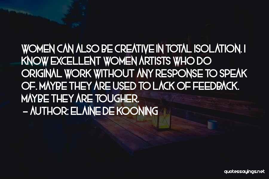 De Kooning Quotes By Elaine De Kooning