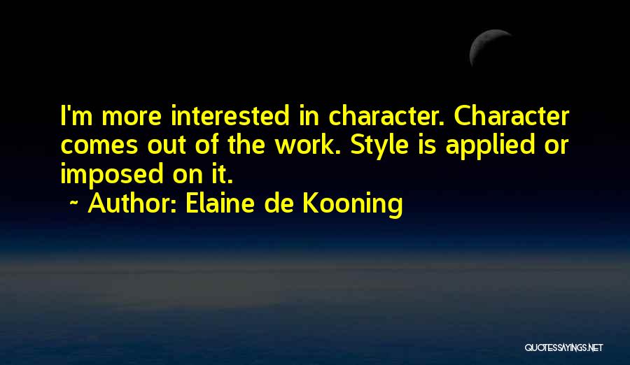 De Kooning Quotes By Elaine De Kooning