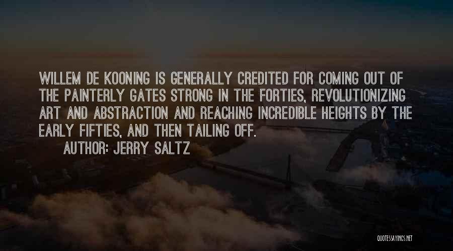 De Kooning Quotes By Jerry Saltz