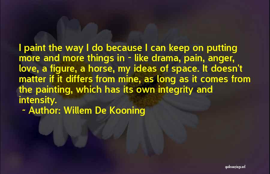 De Kooning Quotes By Willem De Kooning