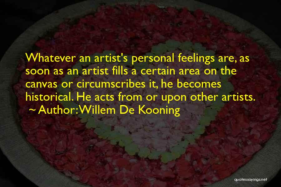 De Kooning Quotes By Willem De Kooning