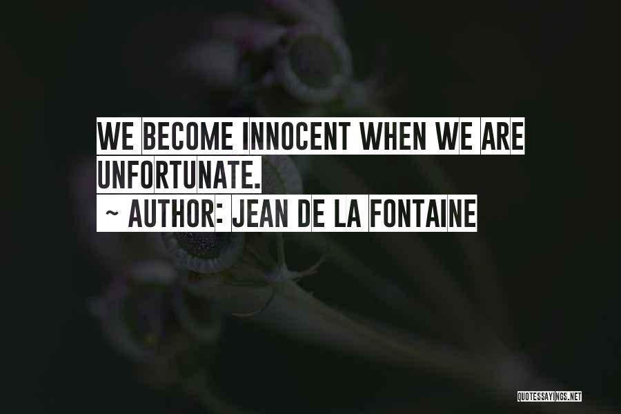 De La Fontaine Quotes By Jean De La Fontaine