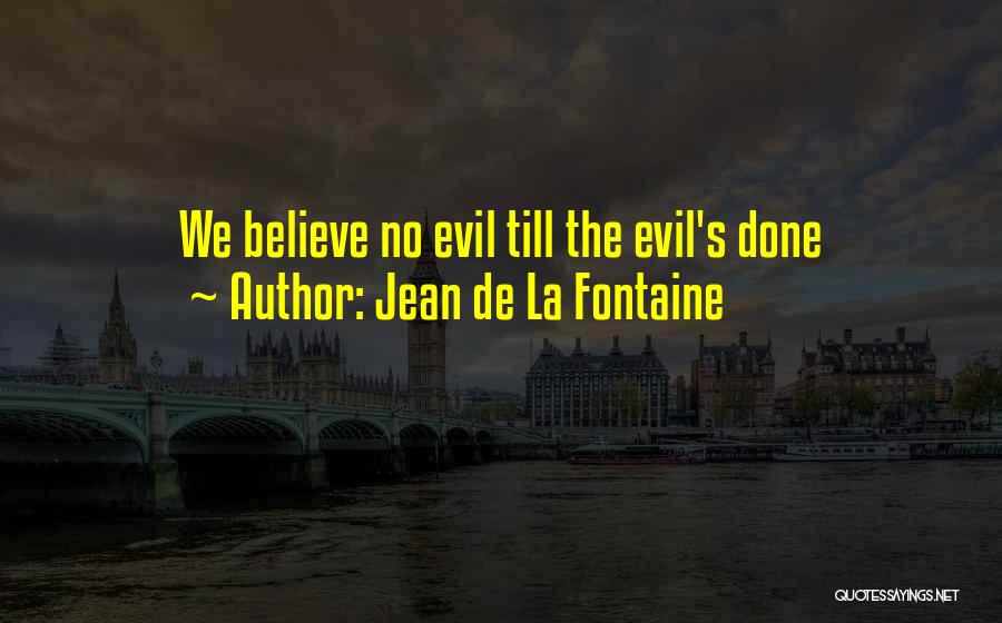 De La Fontaine Quotes By Jean De La Fontaine