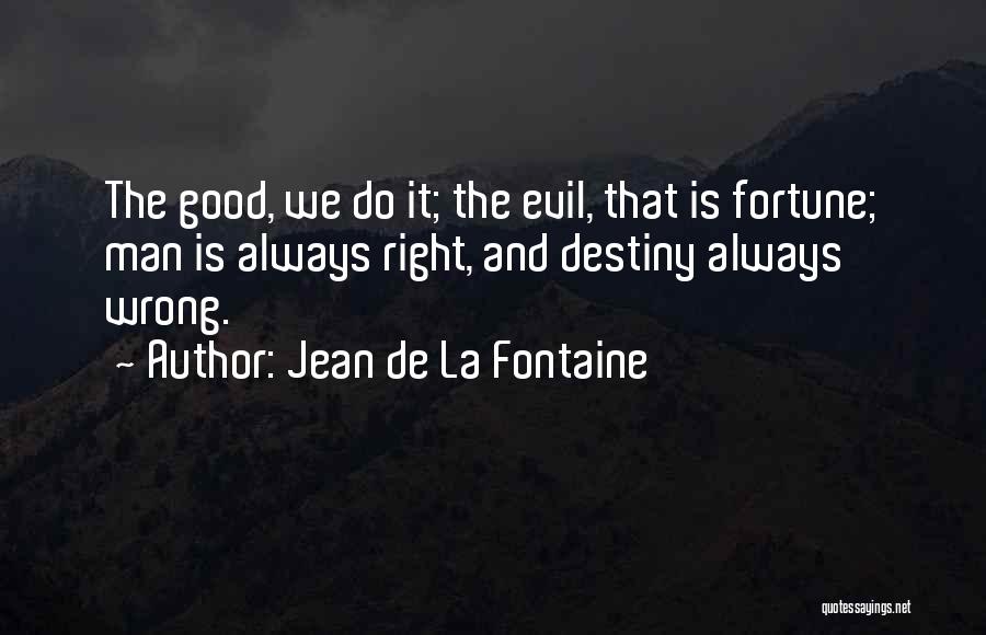 De La Fontaine Quotes By Jean De La Fontaine