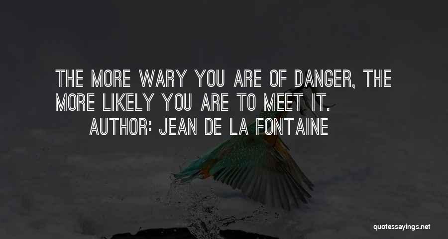 De La Fontaine Quotes By Jean De La Fontaine