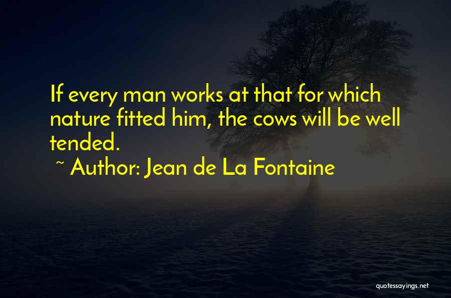 De La Fontaine Quotes By Jean De La Fontaine