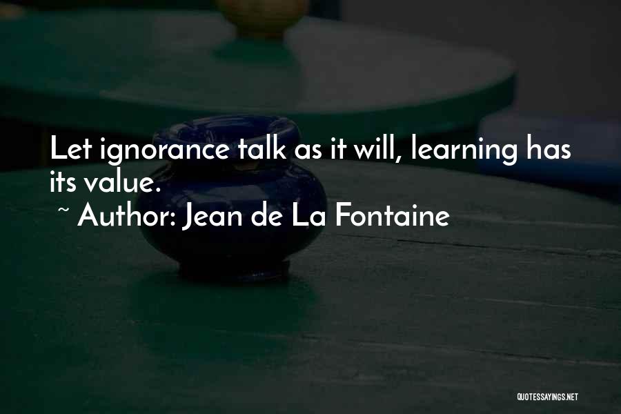 De La Fontaine Quotes By Jean De La Fontaine