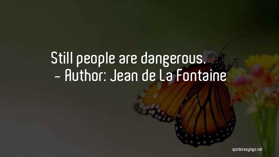 De La Fontaine Quotes By Jean De La Fontaine