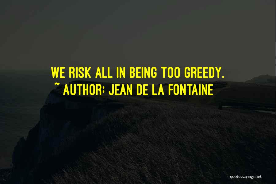 De La Fontaine Quotes By Jean De La Fontaine