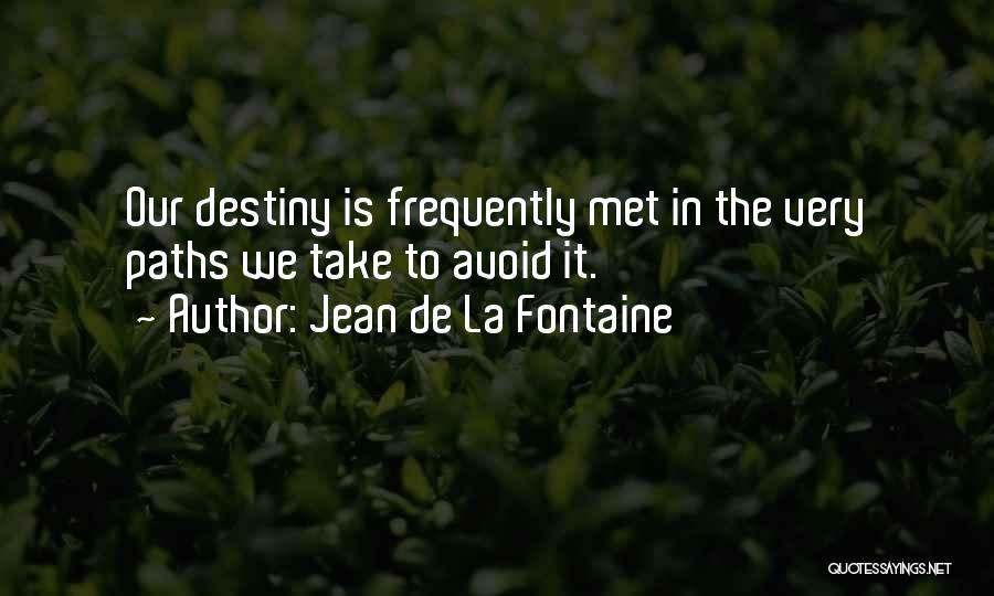 De La Fontaine Quotes By Jean De La Fontaine