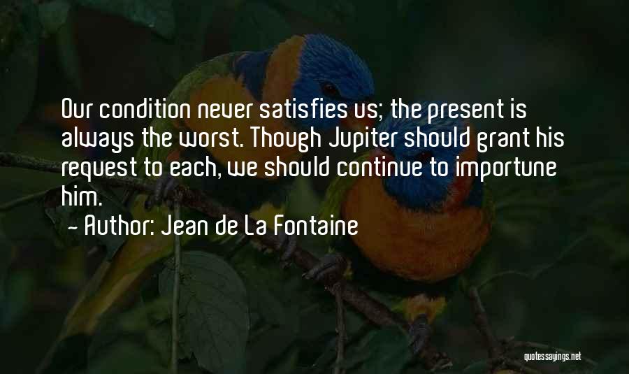 De La Fontaine Quotes By Jean De La Fontaine