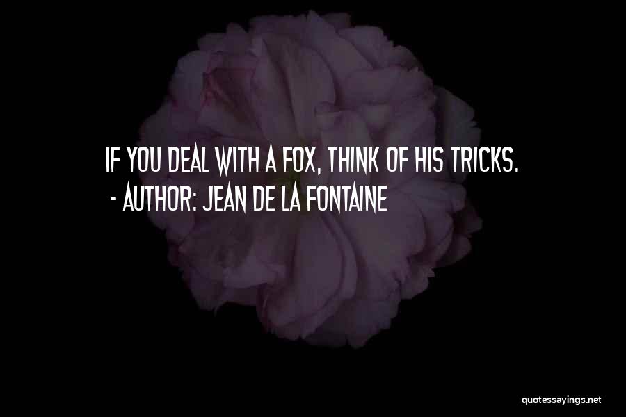 De La Fontaine Quotes By Jean De La Fontaine