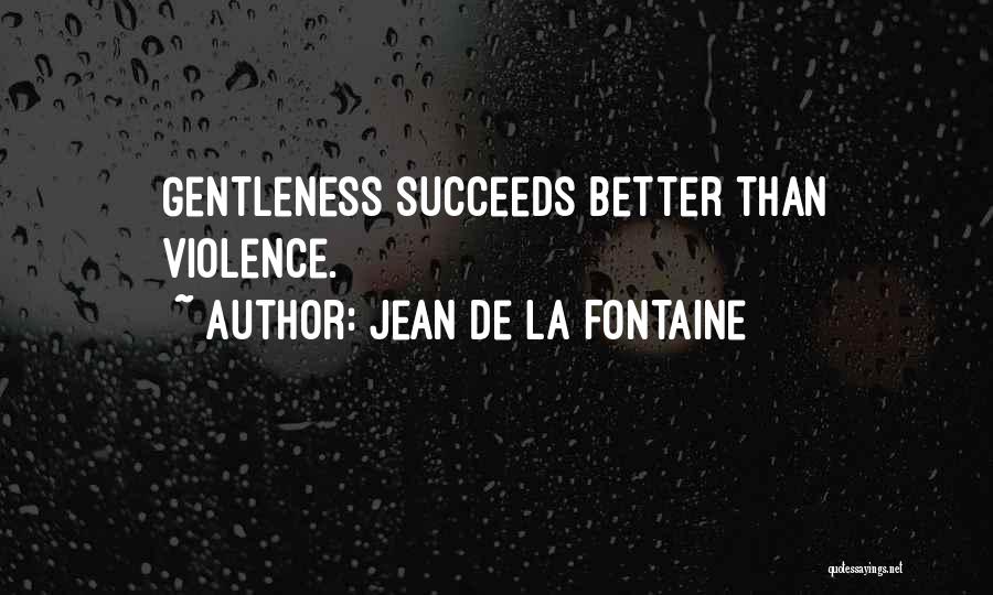 De La Fontaine Quotes By Jean De La Fontaine