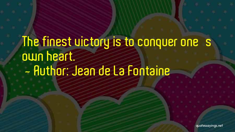 De La Fontaine Quotes By Jean De La Fontaine