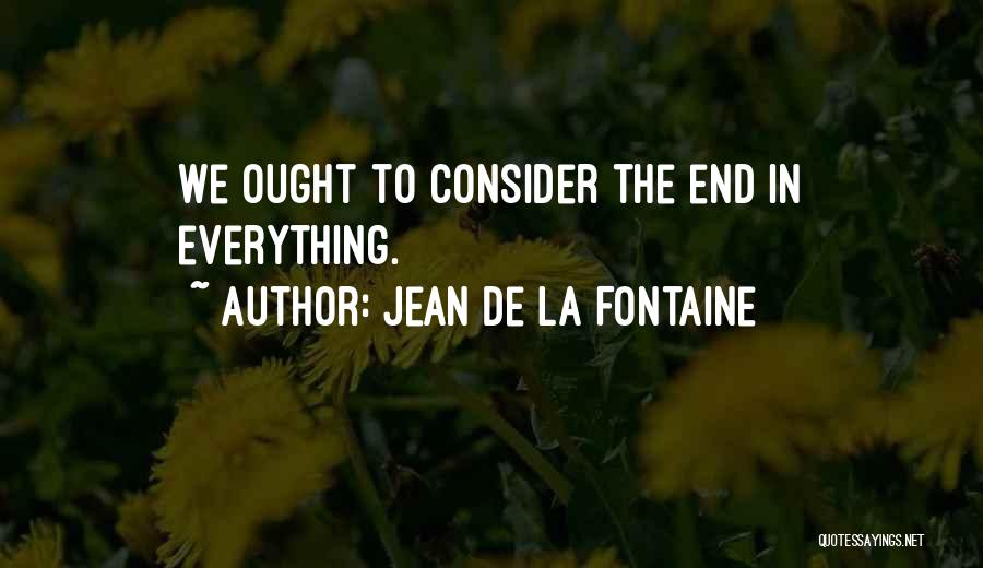 De La Fontaine Quotes By Jean De La Fontaine