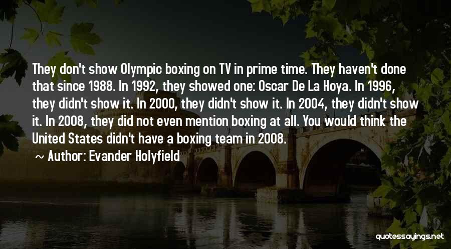 De La Hoya Quotes By Evander Holyfield